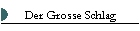 Der Grosse Schlag